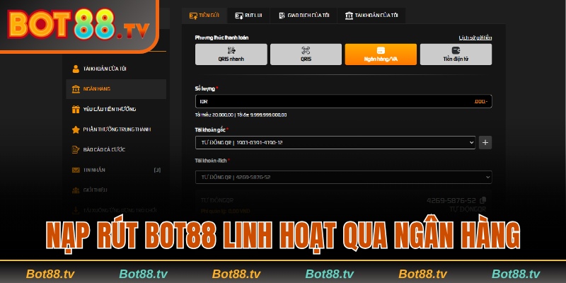 Nạp Rút Bot88 - Hướng Dẫn Và Lưu Ý Quan Trọng Cần Biết 1 Nạp rút Bot88 linh hoạt qua mạng lưới ngân hàng