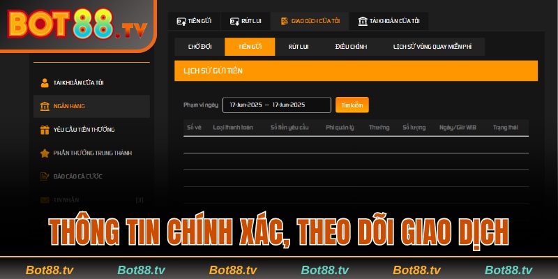 Nạp Rút Bot88 - Hướng Dẫn Và Lưu Ý Quan Trọng Cần Biết 3 Thông tin chính xác, theo dõi trạng thái giao dịch
