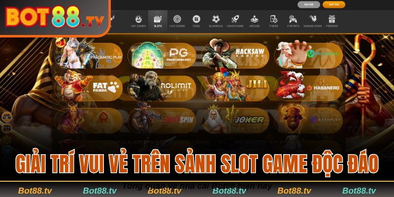 Giải trí vui vẻ trên sảnh slot game độc đáo